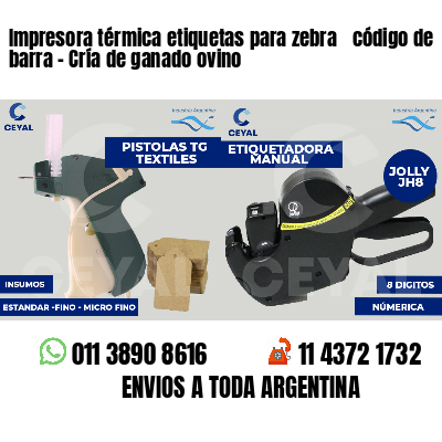 Impresora térmica etiquetas para zebra  código de barra - Cría de ganado ovino